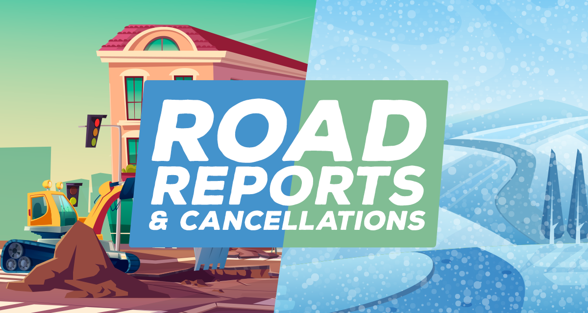 Road Reports and Cancellations Local news